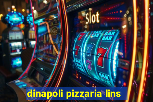 dinapoli pizzaria lins